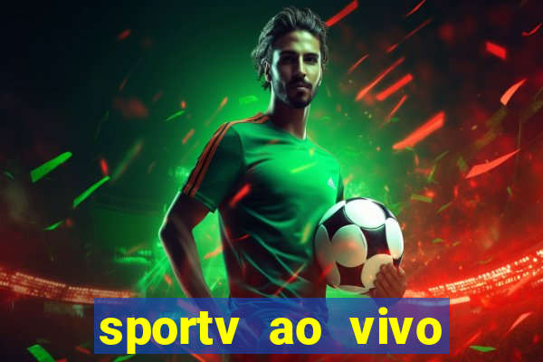 sportv ao vivo multi multicanal